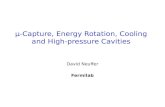 μ- Capture, Energy Rotation, Cooling and High-pressure Cavities