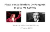 Fiscal consolidation: Dr  Pangloss  meets Mr  Keynes
