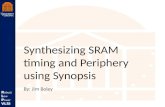 Synthesizing SRAM timing and Periphery using Synopsis