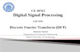 CE 40763 Digital Signal Processing Fall 1992 Discrete Fourier Transform (DFT)