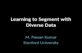 Learning to Segment with Diverse Data