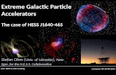 Extreme Galactic Particle Accelerators The case of HESS  J1640 -465