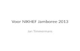 Voor NIKHEF Jamboree 2013