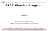 STAR Physics Program Nu Xu Nuclear Science Division Lawrence Berkeley National Laboratory