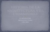 HISTORIA  DE LA ARQUITECTURA Y EL URBANISMO I