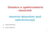 Det e kce  a  spektrometrie  neutron ů neutron detection and spectroscopy
