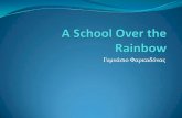 A School Over the Rainbow presentation