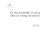 On the possibility of using QDs as enegry acceptors