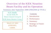 Overview of the KEK Neutrino Beam Facility and its Operation Summary after September 2000 (NBI2000 @ FNAL) K.H. Tanaka for the KEK-PS Beam Channel Group.