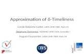Approximation of δ-Timeliness Carole Delporte-Gallet, LIAFA UMR 7089, Paris VII Stéphane Devismes, VERIMAG UMR 5104, Grenoble I Hugues Fauconnier, LIAFA.