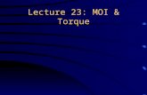 Lecture 23: MOI & Torque. Kinetic energy of Rotation K = sum of ½ m v 2 for all parts of the body  Moment of inertia I  K = ½ I ω 2.