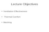 Lecture Objectives Ventilation Effectiveness Thermal Comfort Meshing