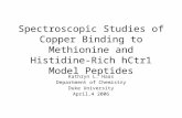 Spectroscopic Studies of Copper Binding to Methionine and Histidine-Rich hCtr1 Model Peptides Kathryn L. Haas Department of Chemistry Duke University April,4.