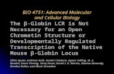 The β-Globin LCR is Not Necessary for an Open Chromatin Structure or Developmentally Regulated Transcription of the Native Mouse β-Globin Locus Elliot.