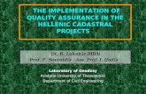 THE IMPLEMENTATION OF QUALITY ASSURANCE IN THE HELLENIC CADASTRAL PROJECTS Laboratory of Geodesy Aristotle University of Thessaloniki Department of Civil.