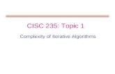 CISC 235: Topic 1 Complexity of Iterative Algorithms.