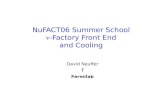 NuFACT06 Summer School -Factory Front End and Cooling David Neuffer f Fermilab.