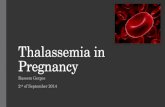 Thalassemia in Pregnancy Bassem Gerges 2 nd of September 2014.