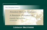 Absolute Return Strategies 29 January 2008 A Pensions Perspective “Our Changing Future” Gareth Derbyshire.