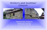 Ziliaskoudis Isidoros Nathanail George Litsmanov Roudi 6 th grade, 3 rd Primary School, Veria, Greece 2010-2011 Kiriko’s and Ioulittas’ Church.