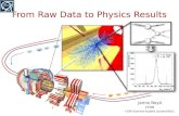 Jamie Boyd CERN CERN Summer Student Lectures 2011 From Raw Data to Physics Results 1