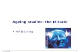 22 Aug 2006 1 Ageing studies: the Miracle HV training.