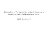 Estimation of Fundamental Natural Frequency, Damping Ratio and Equivalent Mass 523L (Session 4)