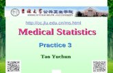 2014.3.26 1 Medical Statistics Medical Statistics Tao Yuchun Tao Yuchun Practice 3 .