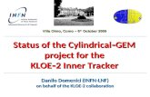 Status of the Cylindrical‐GEM project for the KLOE‐2 Inner Tracker Danilo Domenici (INFN-LNF) on behalf of the KLOE-2 collaboration Villa Olmo, Como –