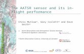 The AATSR sensor and its in-flight performance Chris Mutlow (1), Gary Corlett (2) and Dave Smith (1) (1) Earth Observation and Atmospheric Science Division,