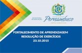 FORTALECIMENTO DE APRENDIZAGEM RESOLUÇÃO DE EXERCÍCIOS 23.10.2015