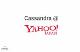 Cassandra @ Yahoo Japan | Cassandra Summit 2016