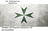 Η Ιστορία των Σταυροφοριών - Στρατιωτικά-μοναστικά τάγματα 4. Οι Λαζαρίτες Ιππότες