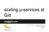 GeeCON Microservices 2015   scaling micro services at gilt