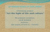 We present ourselves - our names / eTwinning project: Art the light of life and culture"