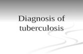 Diagnosis of tuberculosis