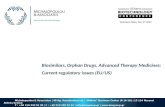 Biosimilars, Orphans, Advanced Therapy Medicines: Current regulatory issues (EU/US)