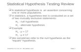 EGR252 F11 Ch 10 9th edition rev2 Slide 1 Statistical Hypothesis Testing Review  A statistical hypothesis is an assertion concerning one or more populations.