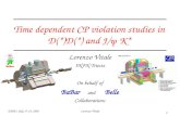 1 EPS03, July 17-23, 2003Lorenzo Vitale Time dependent CP violation studies in D(*)D(*) and J/ψ K* Lorenzo Vitale INFN Trieste On behalf of BaBar and Belle.
