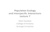 Population Ecology and Interspecific Interactions Lecture 7 Eben Goodale College of Forestry Guangxi University.