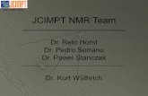 P50 GM073197 JCIMPT NMR Team ____________________ Dr. Reto Horst Dr. Pedro Serrano Dr. Pawel Stanczak __________________________________________________