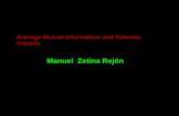 Average Mutual Information and fisheries impacts Manuel Zetina Rejn.