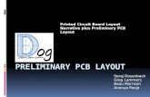 Seraj Dosenbach Greg Lammers Beau Morrison Ananya Panja Printed Circuit Board Layout Narrative plus Preliminary PCB Layout.