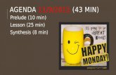AGENDA 11/9/2015 (43 MIN) Prelude (10 min) Lesson (25 min) Synthesis (8 min)