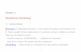Statistical jqfan/fan/classes/524/   Statistical Modeling 1.1 Statistical Models Example 1: ... â€” Probability is from a box to sample, while statistics is from a sample to