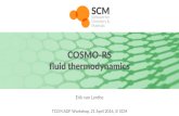 COSMORS ﬂuidthermodynamics’ · PDF filehydratation energies 0.37 kcal/mol ... Solubility gas, liquid, or solid in solvent for solids experimental melting point + ΔH fus needed