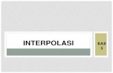 INTERPOLASI BAB 5 - eprints.dinus.ac.ideprints.dinus.ac.id/14371/1/[Materi]_BAB_5_-_INTERPOLASI.pdf · INTERPOLASI •Interpolasi ... LINEAR INTERPOLATION 10 12 14 16 18 20 22 24