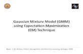 Gaussian Mixture Model (GMM) using Expectationvplab/courses/DVP/PDF/gmm.pdf · ML Method for estimating parameters Consider log of Gaussian Distribution ()x μ x μ 2 1 ln 2 1 ln(2