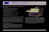 MEMS Steppers - · PDF fileMEMS Steppers Lithography Systems to Meet the Needs of MEMS, LEDs, and More Large depth of focus and shot-by-shot autofocusing maximize yield MEMS Steppers