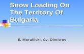 Snow Loading On The Territory Of Bulgariameteorology.meteo.bg/wp16.pdf · Back-ground of the Problem ENV 1991 – NLIBTE (01.07.1989) 1964 50 years (EUROCOD 1) Determined indirectly: